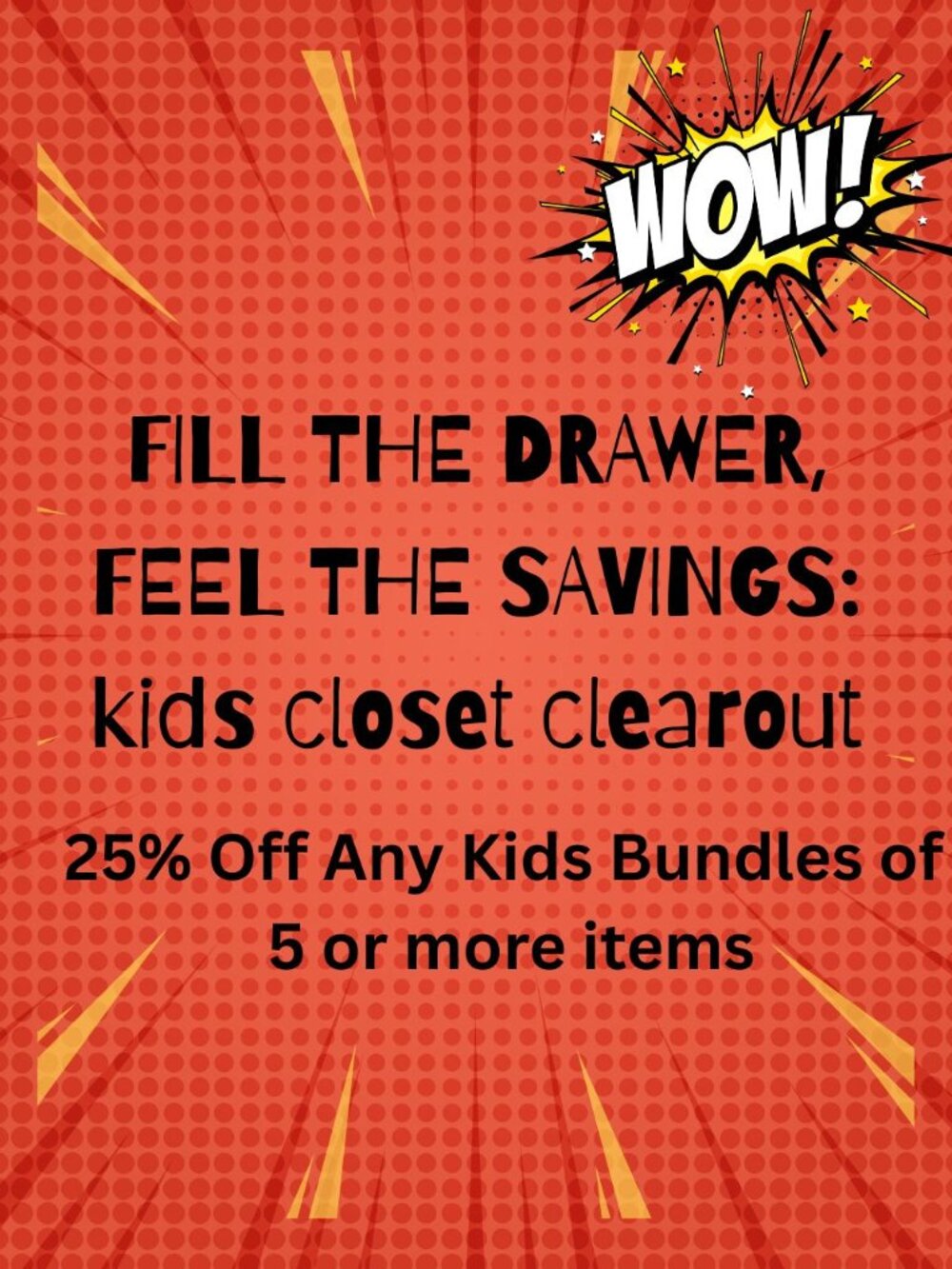 KIDS CLEARANCE: 5+ ITEMS = 25% OFF
